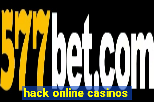 hack online casinos