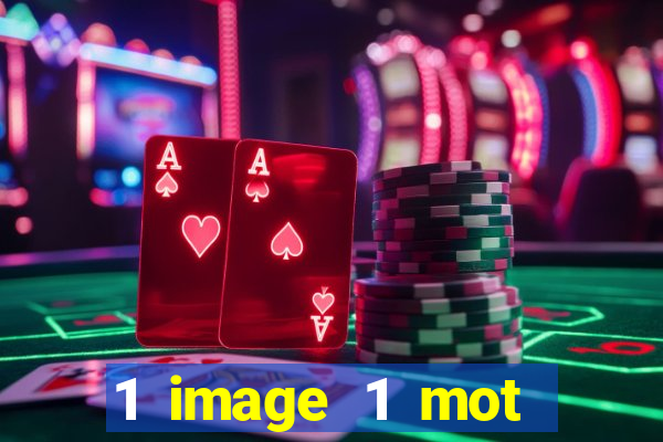 1 image 1 mot casino max aujourd'hui