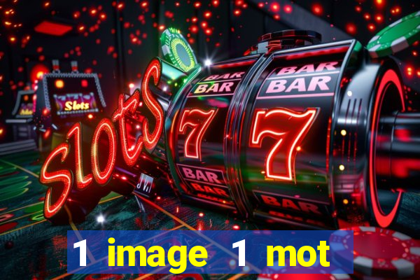 1 image 1 mot casino max aujourd'hui