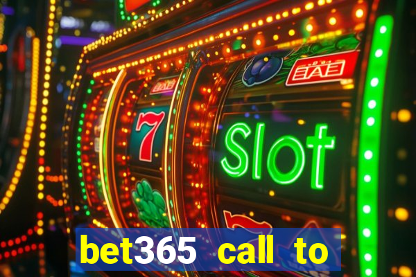 bet365 call to place a bet