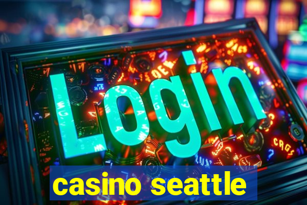 casino seattle