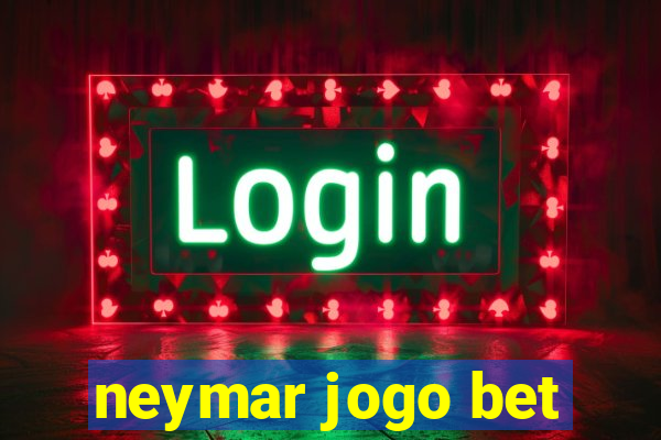 neymar jogo bet