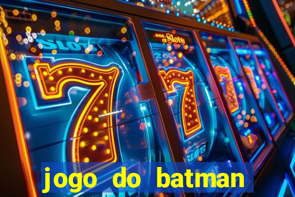 jogo do batman para celular