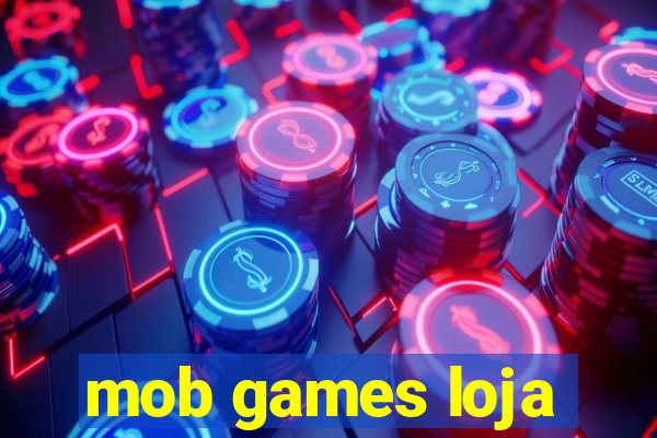 mob games loja