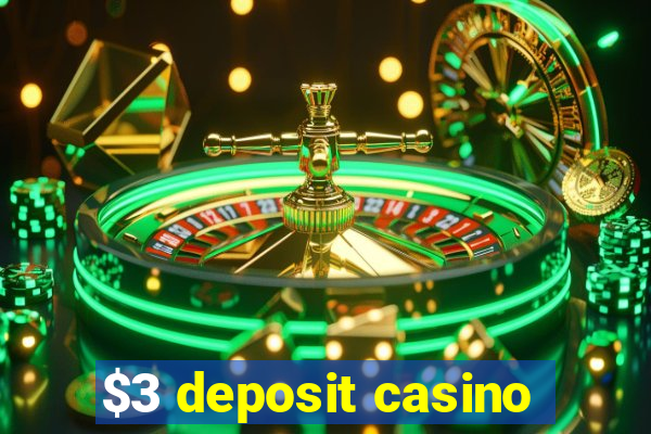 $3 deposit casino