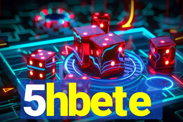 5hbete