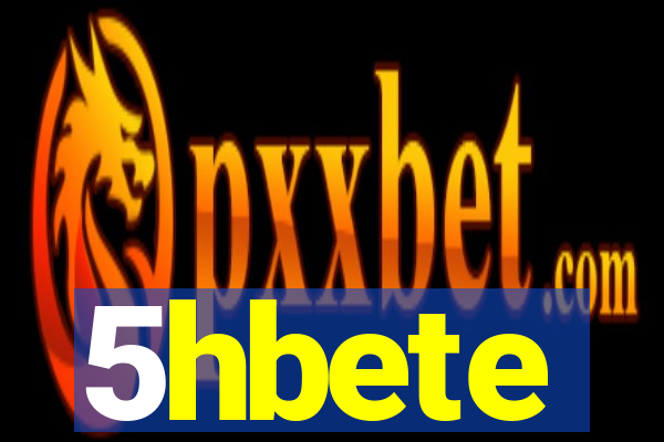 5hbete