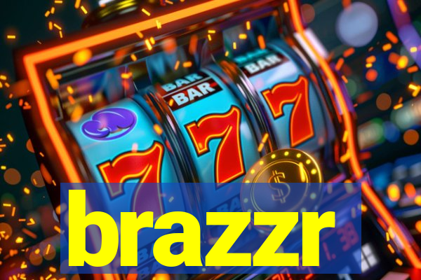 brazzr