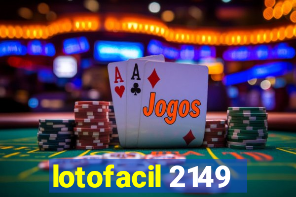 lotofacil 2149