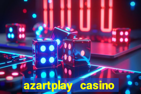 azartplay casino бонус зарегистрацию