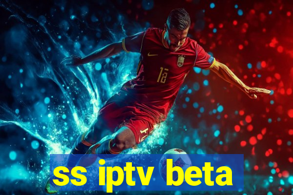 ss iptv beta