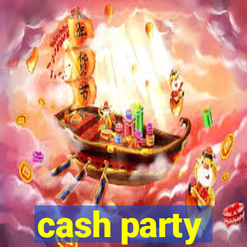 cash party