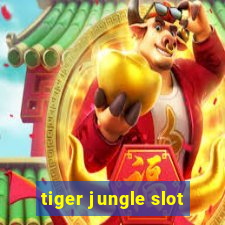 tiger jungle slot