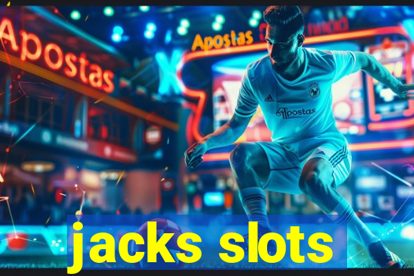 jacks slots