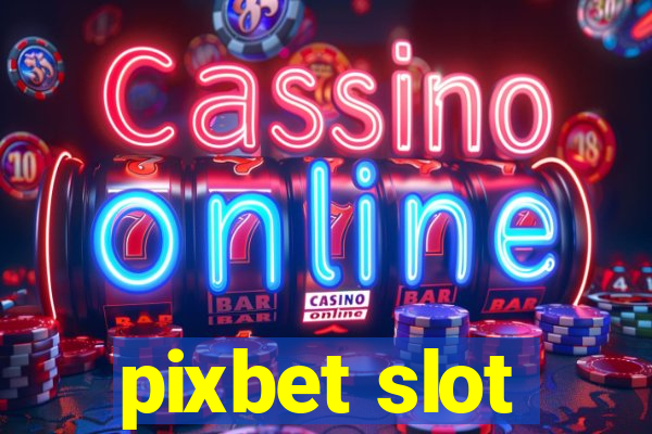 pixbet slot