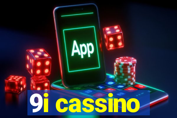 9i cassino