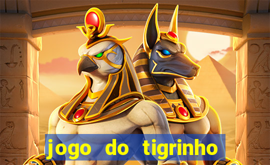 jogo do tigrinho como baixar