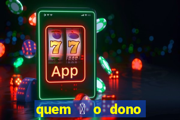 quem 茅 o dono da betfair