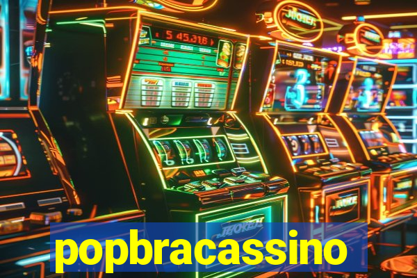 popbracassino