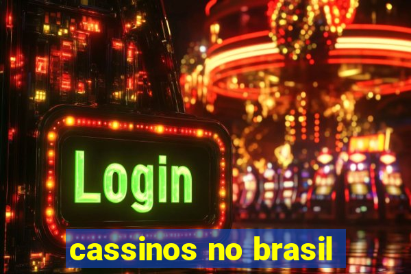 cassinos no brasil