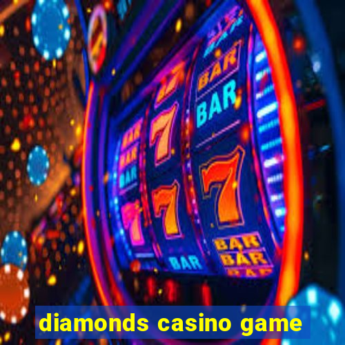 diamonds casino game