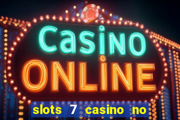 slots 7 casino no deposit bonus code