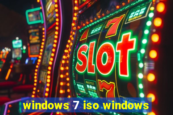 windows 7 iso windows