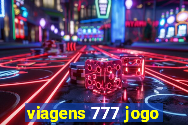 viagens 777 jogo