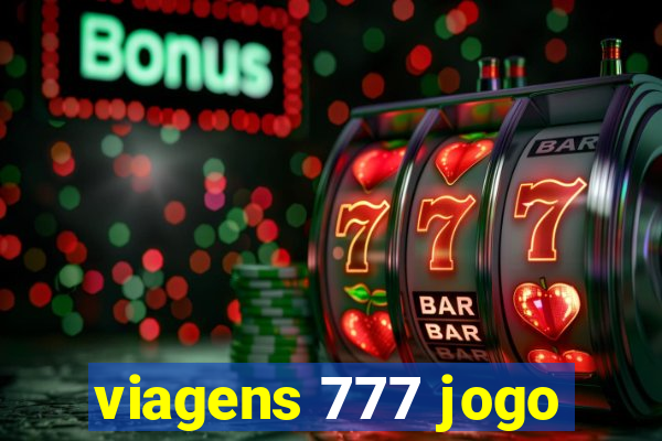 viagens 777 jogo