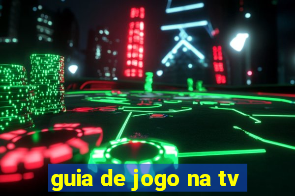 guia de jogo na tv