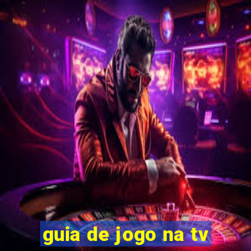 guia de jogo na tv