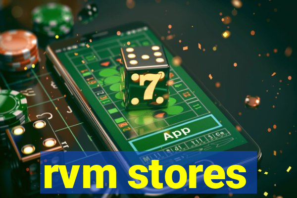 rvm stores