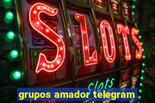 grupos amador telegram