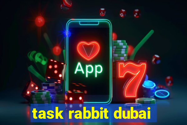 task rabbit dubai