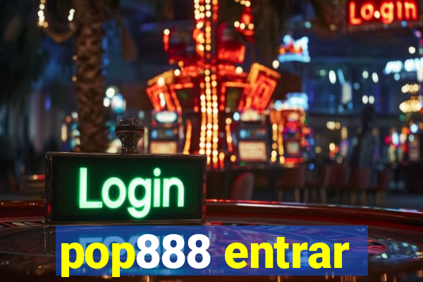 pop888 entrar