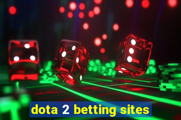 dota 2 betting sites