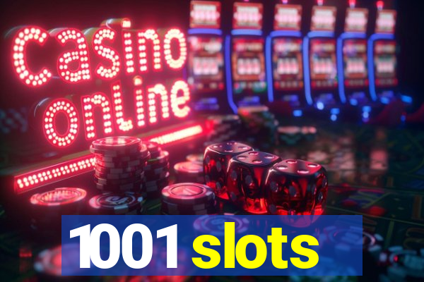 1001 slots