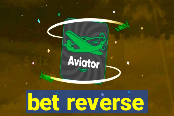 bet reverse