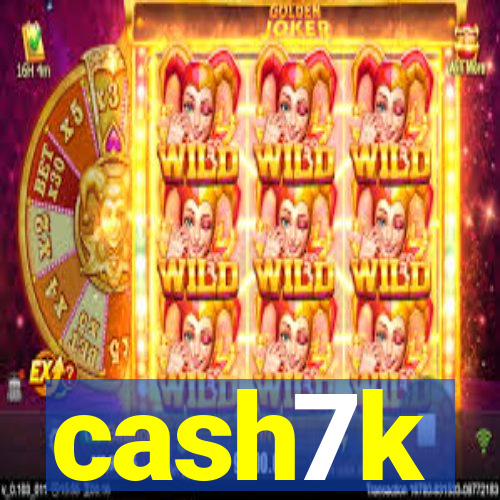 cash7k