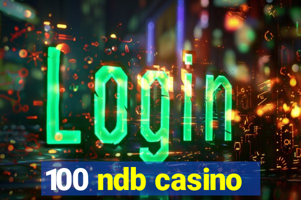 100 ndb casino