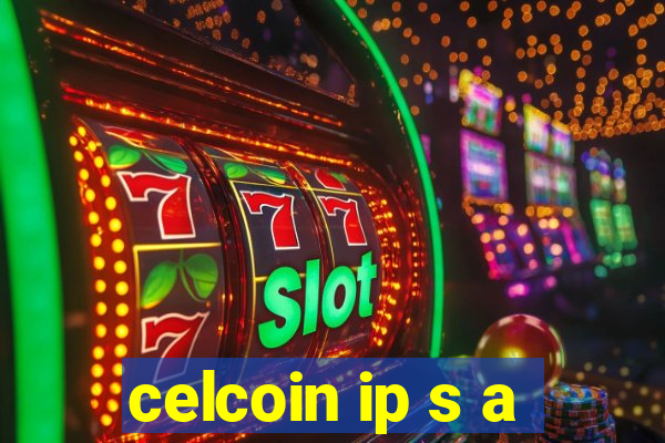 celcoin ip s a