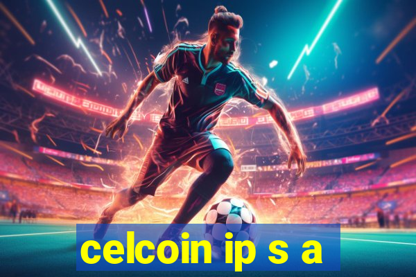 celcoin ip s a