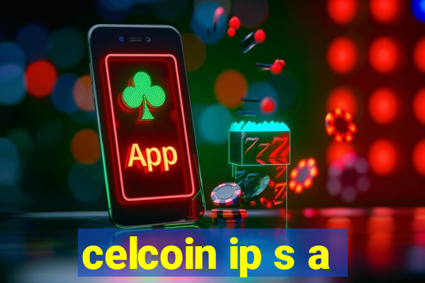 celcoin ip s a