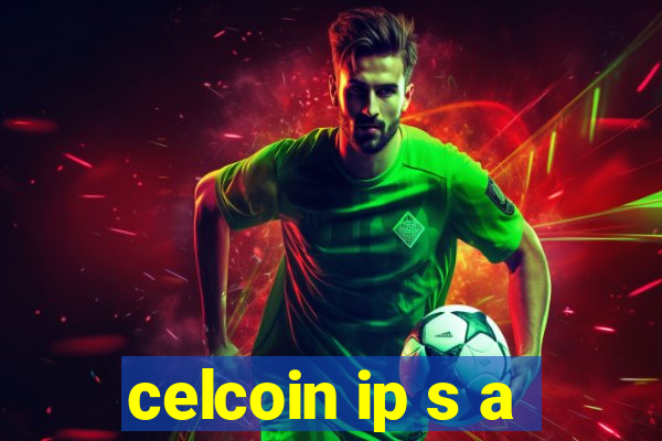 celcoin ip s a