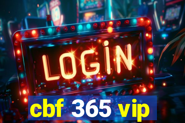 cbf 365 vip