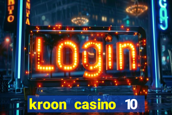 kroon casino 10 euro gratis