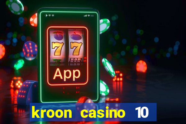 kroon casino 10 euro gratis