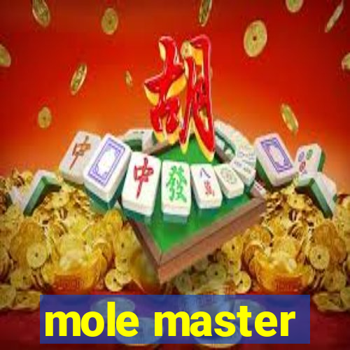 mole master