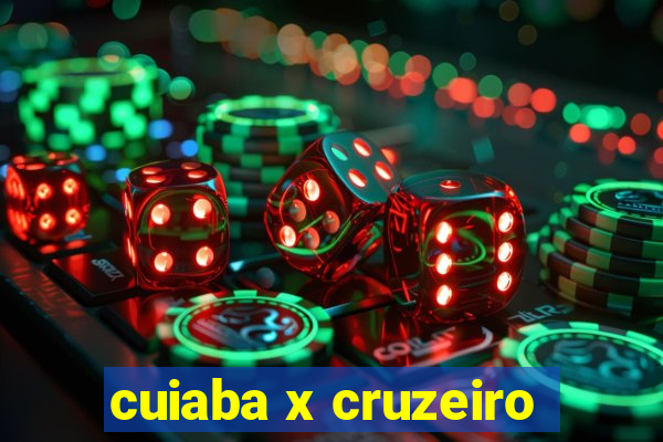 cuiaba x cruzeiro