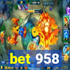 bet 958